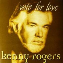 Kenny Rogers : Vote for Love
